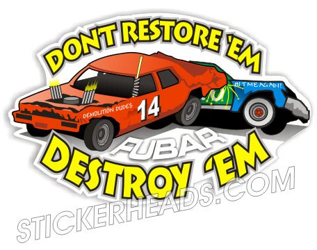 Demo Derby DONT RESTORE EM stickers decal union  